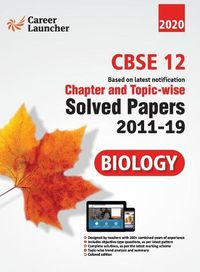 Cover image for CBSE Class XII 2020 - Biology Chapter and Topic-wise Solved Papers 2011-2019