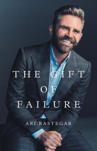 Cover image for The Gift of Failure: Turn My Missteps Into Your Epic Success