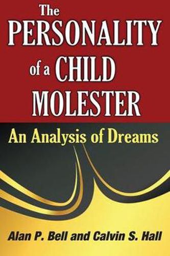 Cover image for The Personality of a Child Molester: An Analysis of Dreams