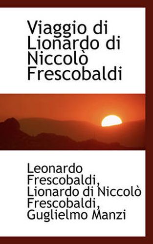 Cover image for Viaggio Di Lionardo Di Niccol Frescobaldi