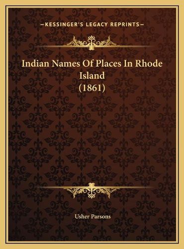 Indian Names of Places in Rhode Island (1861) Indian Names of Places in Rhode Island (1861)