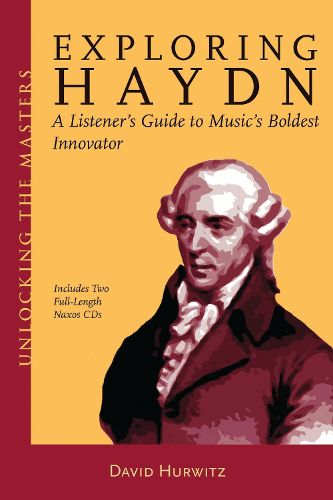 Cover image for Exploring Haydn: A Listener's Guide to Music's Boldest Innovator