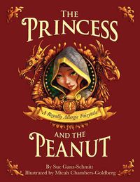 Cover image for The Princess and the Peanut: A Royally Allergic Fairytale