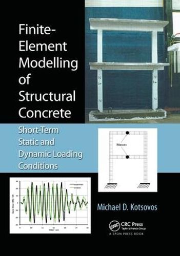 Cover image for Finite-Element Modelling of Structural Concrete: Short-Term Static and Dynamic Loading Conditions