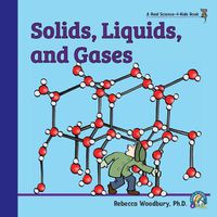 Cover image for Solids, Liquids, and Gases