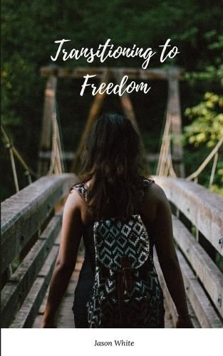 Cover image for Transitioning to Freedom