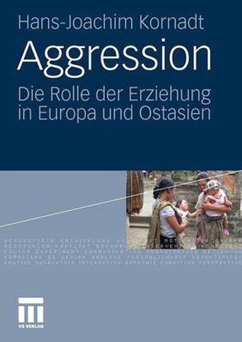 Cover image for Aggression: Die Rolle der Erziehung in Europa und Ostasien