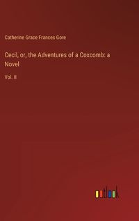 Cover image for Cecil, or, the Adventures of a Coxcomb