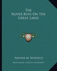 Cover image for The Rover Boys on the Great Lakes