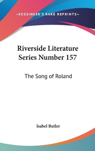Cover image for Riverside Literature Series Number 157: The Song of Roland