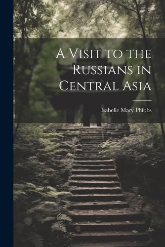 Cover image for A Visit to the Russians in Central Asia