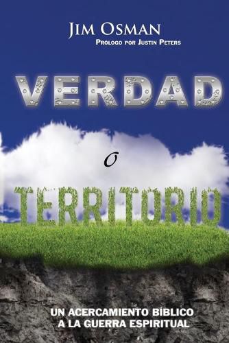 Cover image for Verdad o Territorio: Un Acercamiento Biblico a la Guerra Espiritual