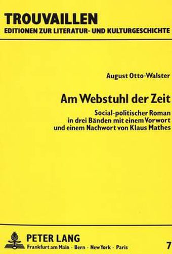 Am Webstuhl Der Zeit: Social-Politischer Roman in Drei Baenden. Nachdruck Der Ausgabe Braunschweig, Brecke, 1873