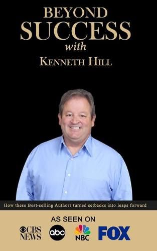 Cover image for Beyond Success with Kenneth Hill