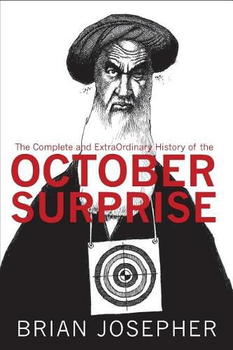 Cover image for The Complete and ExtraOrdinary History of the October Surprise