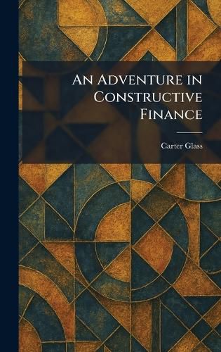 Cover image for An Adventure in Constructive Finance