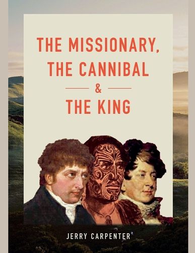 Cover image for The Missionary, the Cannibal and the King