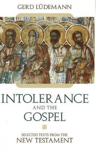 Cover image for Intolerance and the Gospel: Selected Texts from the New Testament