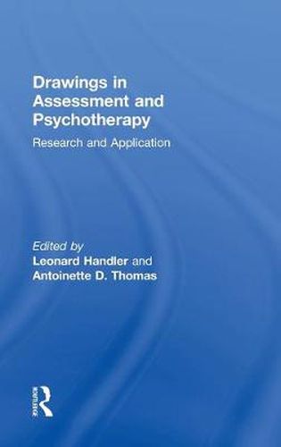 Drawings in Assessment and Psychotherapy: Research and Application