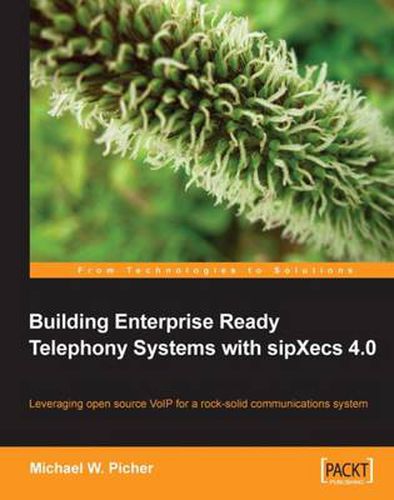 Cover image for Building Enterprise Ready Telephony Systems with sipXecs 4.0