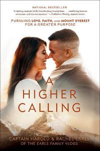 Cover image for A Higher Calling: Pursuing Love, Faith, and Mount Everest for a Greater Purpose