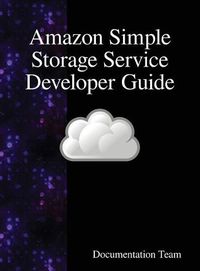 Cover image for Amazon Simple Storage Service Developer Guide