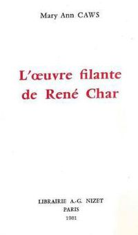 Cover image for L' Oeuvre Filante de Rene Char