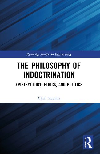 The Philosophy of Indoctrination, Chris Ranalli (9781032203850 ...