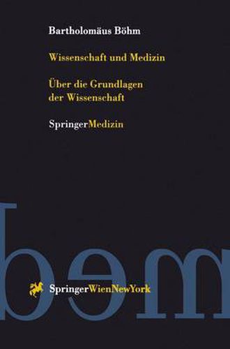 Cover image for Wissenschaft Und Medizin: UEber Die Grundlagen Der Wissenschaft