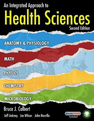 Cover image for An Integrated Approach to Health Sciences: Anatomy and Physiology, Math, Chemistry and Medical Microbiology