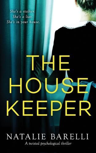 Cover image for The Housekeeper: A twisted psychological thriller