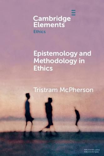 Cover image for Epistemology and Methodology in Ethics