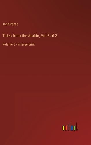 Tales from the Arabic; Vol.3 of 3