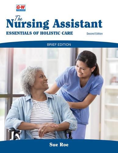 Cover image for The Nursing Assistant, Brief Edition: Essentials of Holistic Care