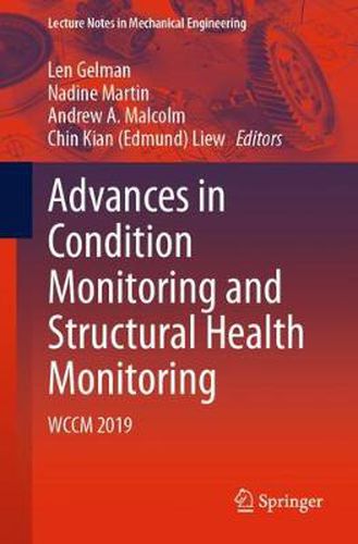 Advances in Condition Monitoring and Structural Health Monitoring: WCCM 2019