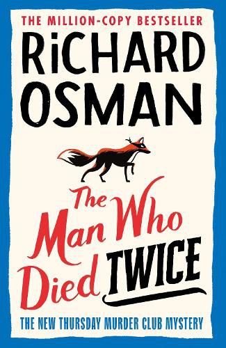 Cover image for The Man Who Died Twice: (The Thursday Murder Club 2)