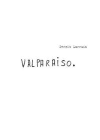 Cover image for Sergio Larrain: Valparaiso