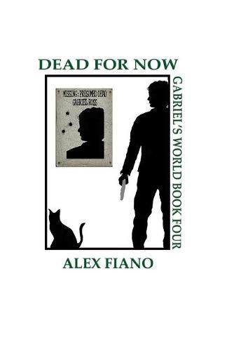 Cover image for Dead For Now: Book 4 in the Gabriel's World Series