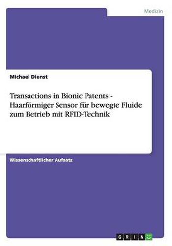 Cover image for Transactions in Bionic Patents - Haarfoermiger Sensor fur bewegte Fluide zum Betrieb mit RFID-Technik