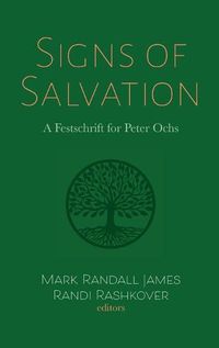 Cover image for Signs of Salvation: A Festschrift for Peter Ochs