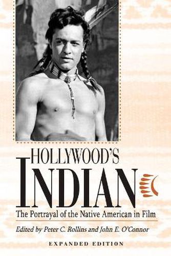 Cover image for Hollywood's Indian: The Portrayal of the Native American in Film