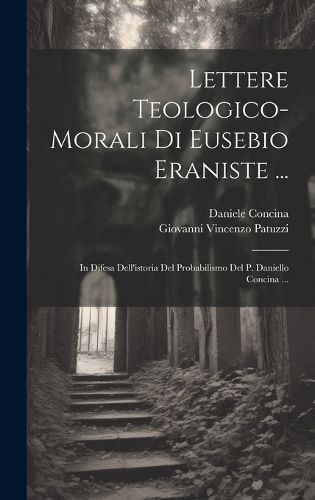 Cover image for Lettere Teologico-morali Di Eusebio Eraniste ...