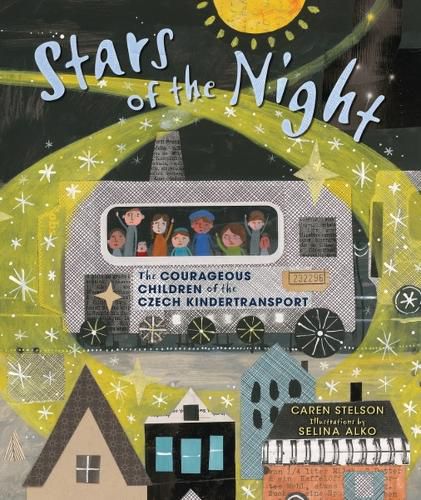 Cover image for Stars of the Night: The Courageous Children of the Czech Kindertransport