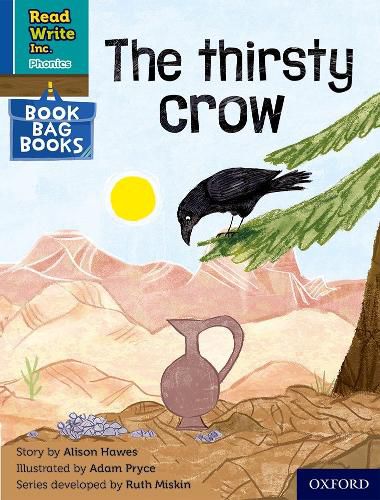 Cover image for Read Write Inc. Phonics: The thirsty crow (Blue Set 6 Book Bag Book 4)