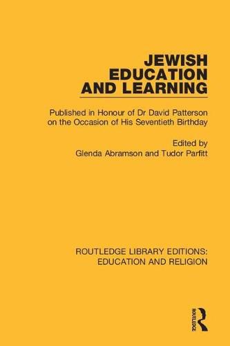 Jewish Education and Learning: Published in Honour of Dr David Patterson on the Occasion of His Seventieth Birthday