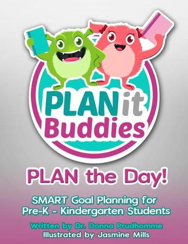 Cover image for PLANit Buddies PLAN the Day!: SMART Goal Planning for Pre-K - Kindergarten Students