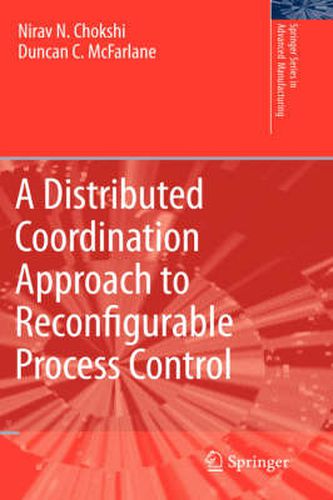 Cover image for A Distributed Coordination Approach to Reconfigurable Process Control