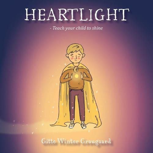 Cover image for Heartlight: Teach your child to shine