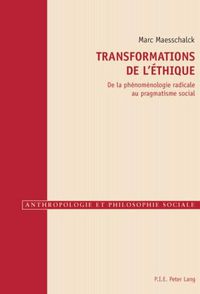 Cover image for Transformations de l'Ethique: de la Phenomenologie Radicale Au Pragmatisme Social