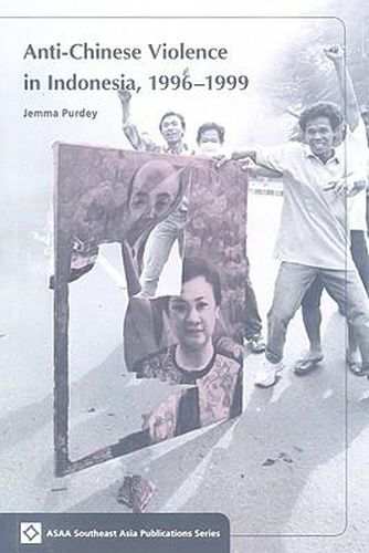 Cover image for Anti-Chinese Violence in Indonesia, 1996-1999